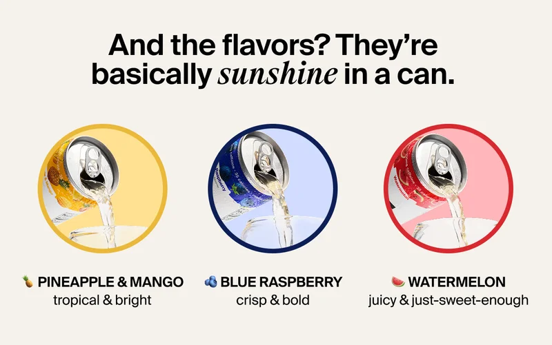 The flavors are sunshine in a can.