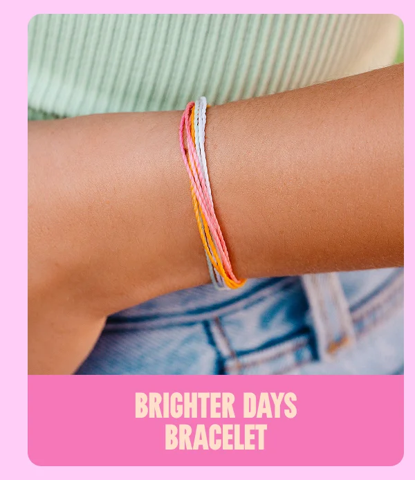 BRIGHTER DAYS BRACELET