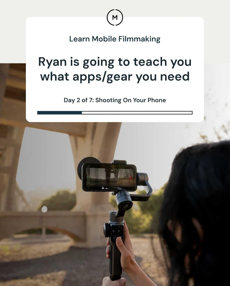 Learn Mobile Filmmaking — Ryan is going to teach you what apps/ gear you need. Day 2 of 7: shooting on your phone