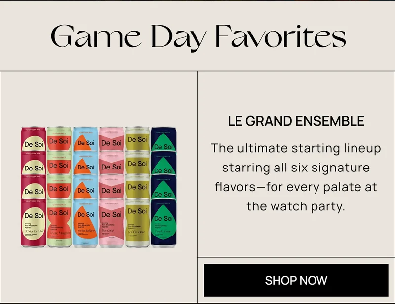 Le Grand Ensemble | The ultimate starting lineup starring all six signature flavors—for every palate at the watch party.  | Shop Now