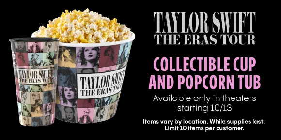 TAYLOR SWIFT | THE ERAS TOUR | COLLECTIBLE CUP AND POPCORN TUB | Available only in theaters starting 10/13 | Items vary by location. While supplies last. Limit 10 items per customer.