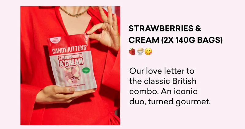 Strawberries & Cream  Our love letter to the classic British combo. An iconic duo, turned gourmet.