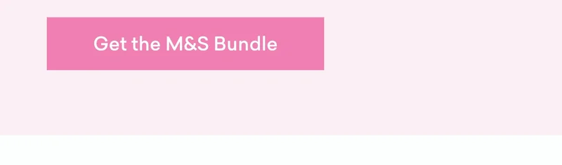 Get the M&S Bundle