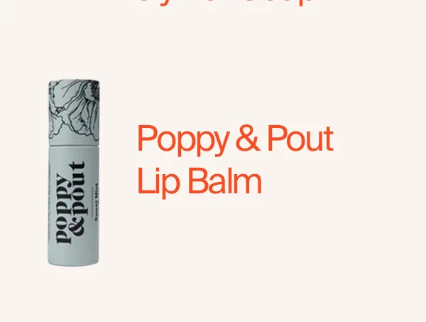 Poppy + Pout Lip balm
