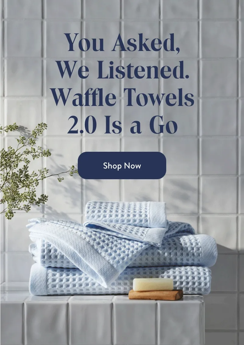 You Asked, We Listened Waffle Towels 2.0 Is a Go
