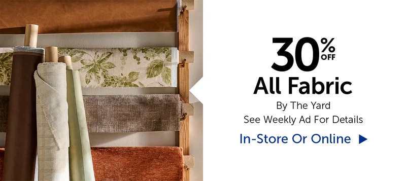 30% Off All Fabric - By The Yard