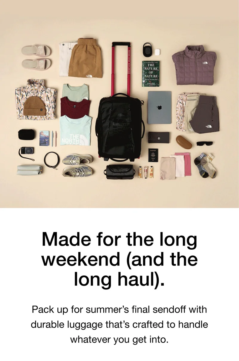 Made for the long weekend (and the long haul). Pack up for summer's final sendoff with durable luggage that's crafted to handle whatever you get into.