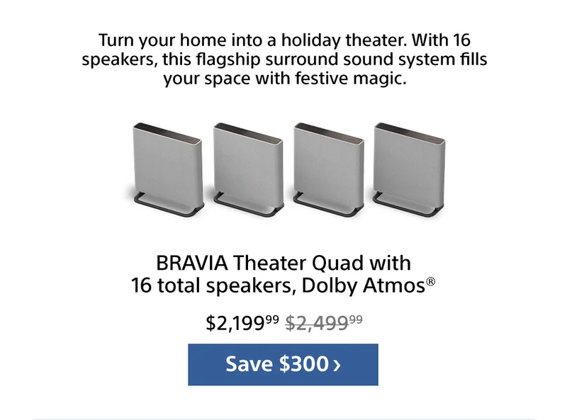 BRAVIA Theater Quad with 16 total speakers, Dolby Atmos® | Save $300