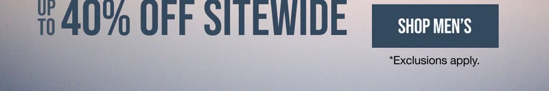 Up to 40% off Sitewide Shop Men's