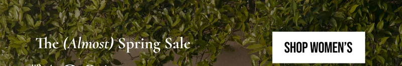 The (Almost) Spring Sale | up to 40% OFF | SHOP WOMENS | *EXCLUSIONS APPLY.