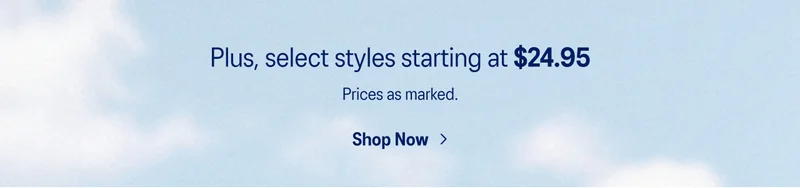 Styles starting at $24.95