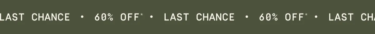 Last Chance - 60% off
