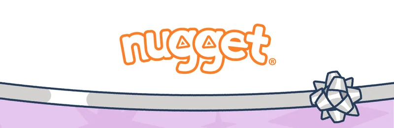 Nugget®