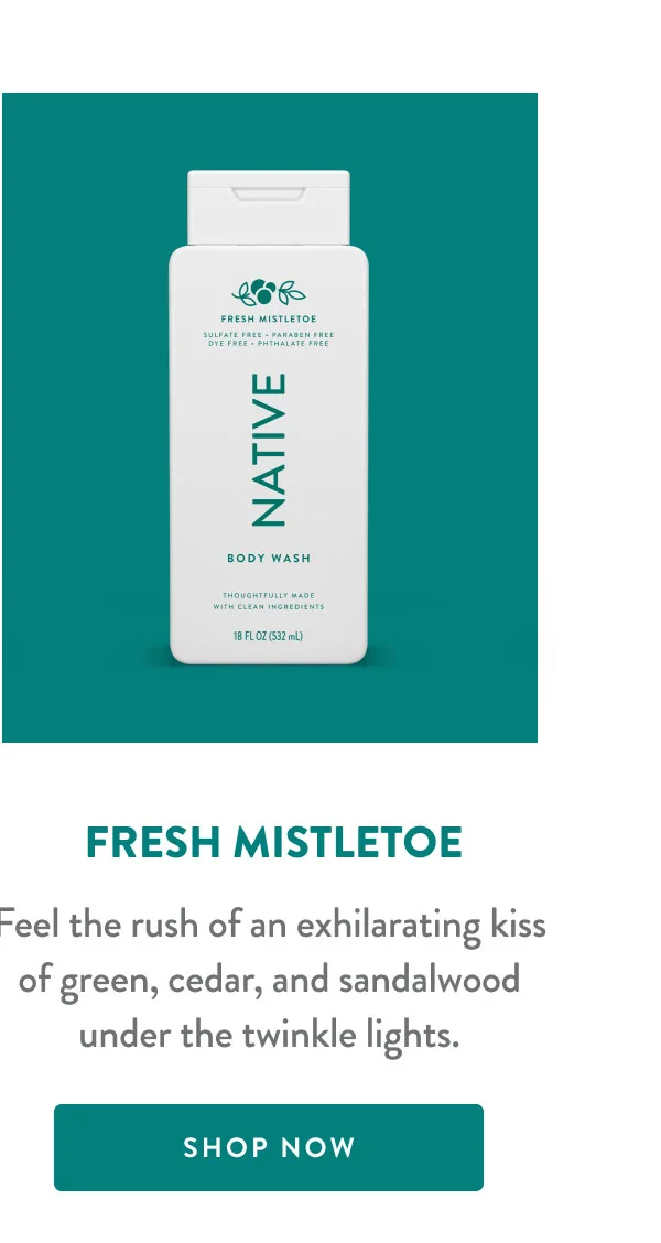 FRESH MISTLETOE | Feel the rush of an exhilarating kiss of green, cedar, and sandalwood under the twinkle lights. | SHOP NOW