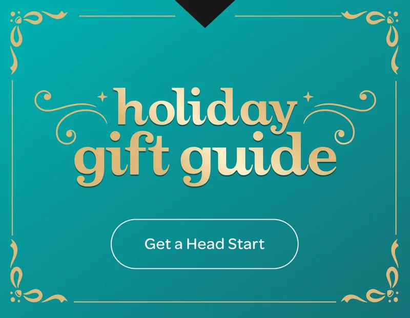 Holiday gift guide - Get a head start