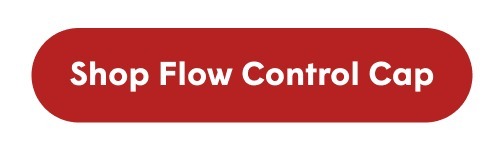 Shop Flow Control Cap