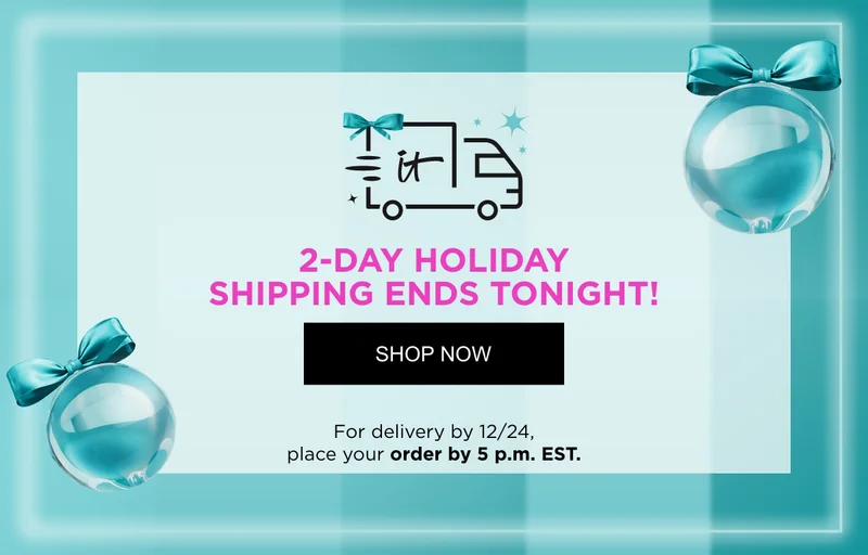 2 Day Holiday Shipping Ends Tonight!