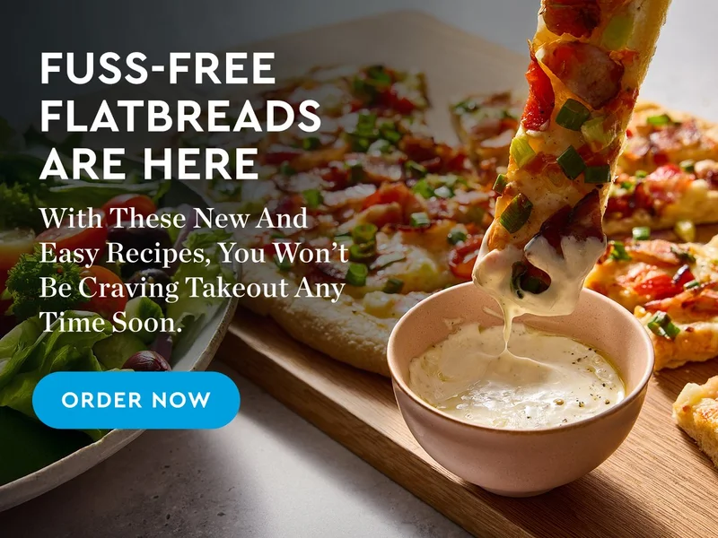 Fuss-free flatbreads are here - With these new and easy recipes, you won't be craving takeout any time soon. | ORDER NOW