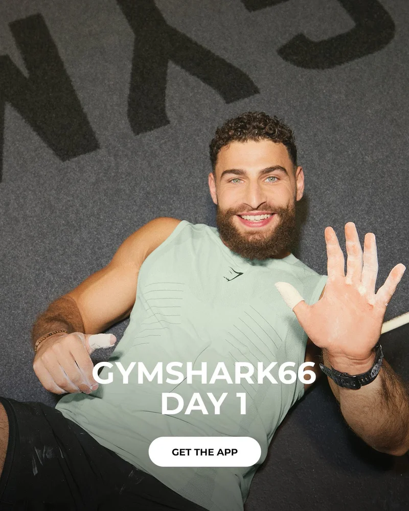 GYMSHARK66 DAY 1