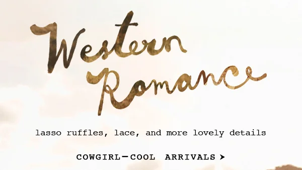 Cowgirl Cool Arrivals