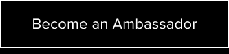 Become an Ambassador