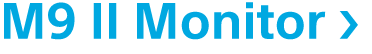 M9 II Monitor