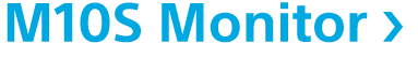 M10S Monitor