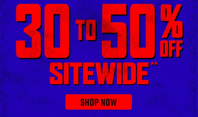 30 to 50 Percent Off Sitewide. Shop Now