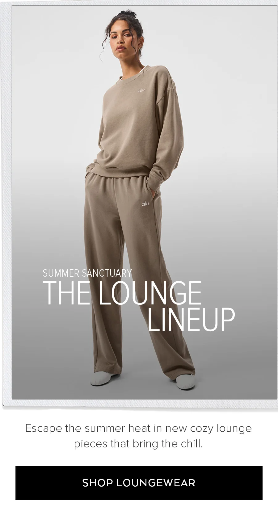 SUMMER SANCTUARY THE LOUNGE LINEUP ESCAPE THE SUMMER HEAT IN NEW COZY LOUNGE PIECES THAT BRING THE CHILL. SHOP LOUNGEWEAR