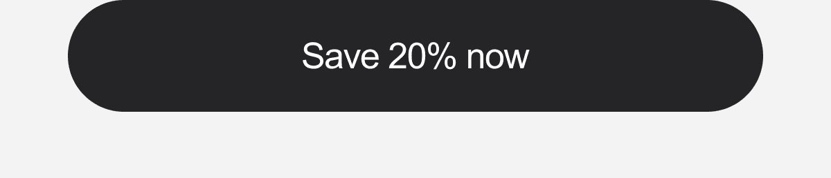 Save 20% now