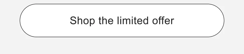 Shop the limited offer
