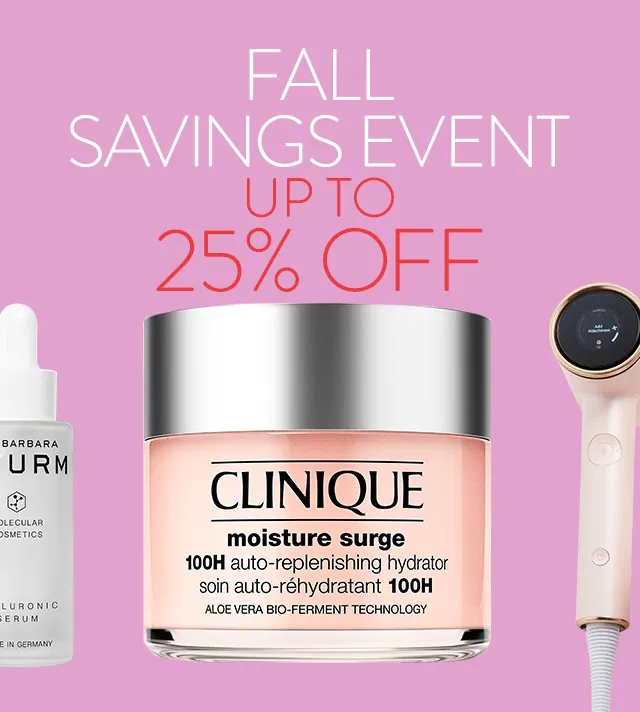 Fall savings event: up to 25% off. Items on sale including moisturizer, serum and a hair tool.