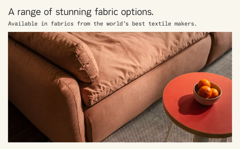 Available in a range of stunning fabric options. Choose from 14 beautiful fabrics from the