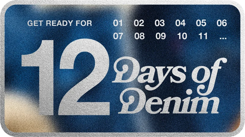 12 DAYS OF DENIM