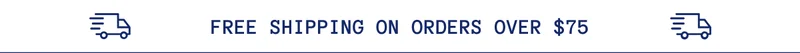 Free Shipping On Orders Over $75