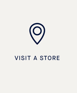 VISIT A STORE VISIT A STORE