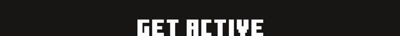 GET ACTIVE