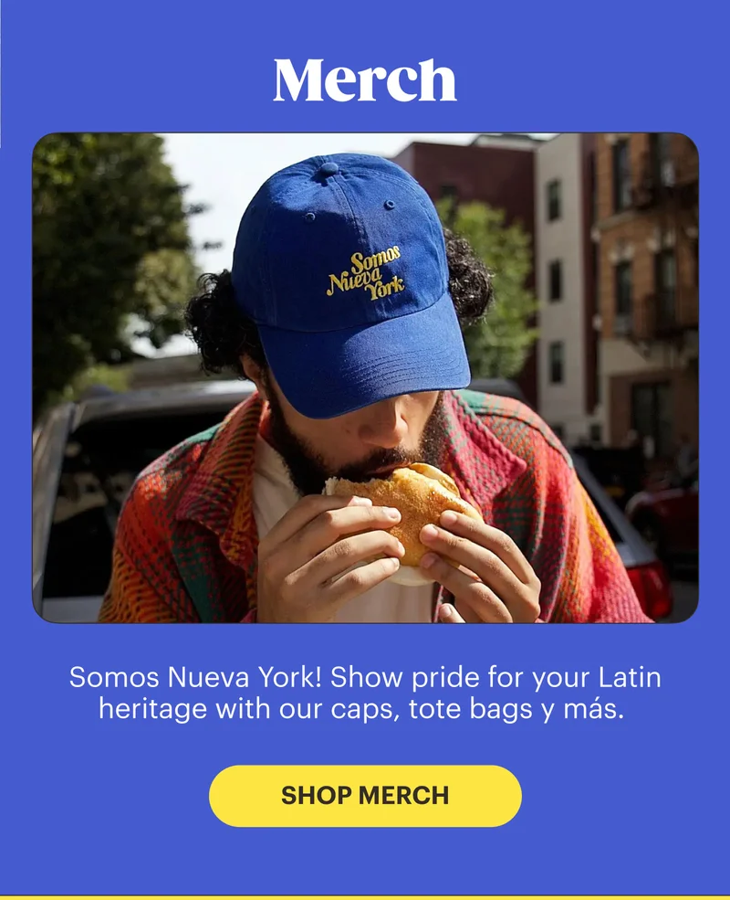 Merch Somos Nueva York! Show pride for your Latin heritage with our t-shirts, caps, tote bags y más.  SHOP MERCH