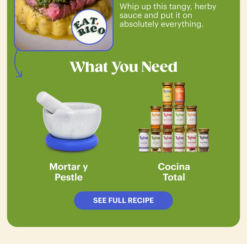 Whip up this tangy, herby sauce and put it on absolutely everything. What you Need. Mortar y Pestle. Cocina Total. See Full Recipe