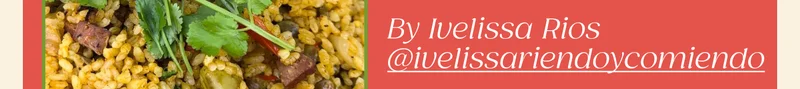 By Ivelissa Rios | @ivelissariendoycomiendo