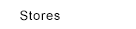 Stores