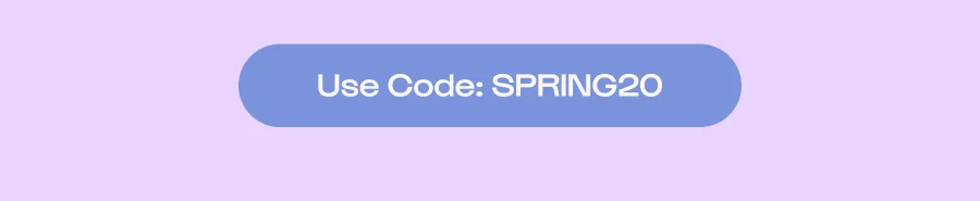 Click to Use Code: SPRING20
