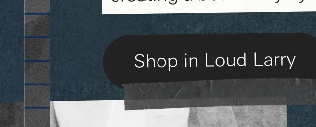 Shop in Loud Larry