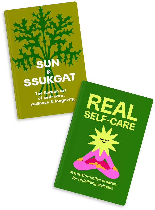 Sun & Ssukgat. The Korean art of self-care, wellness & longevity.  Real Self-Care A transformative program for redefining wellness