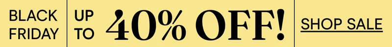 BLACK FRIDAY up to 40% off Shop Sale