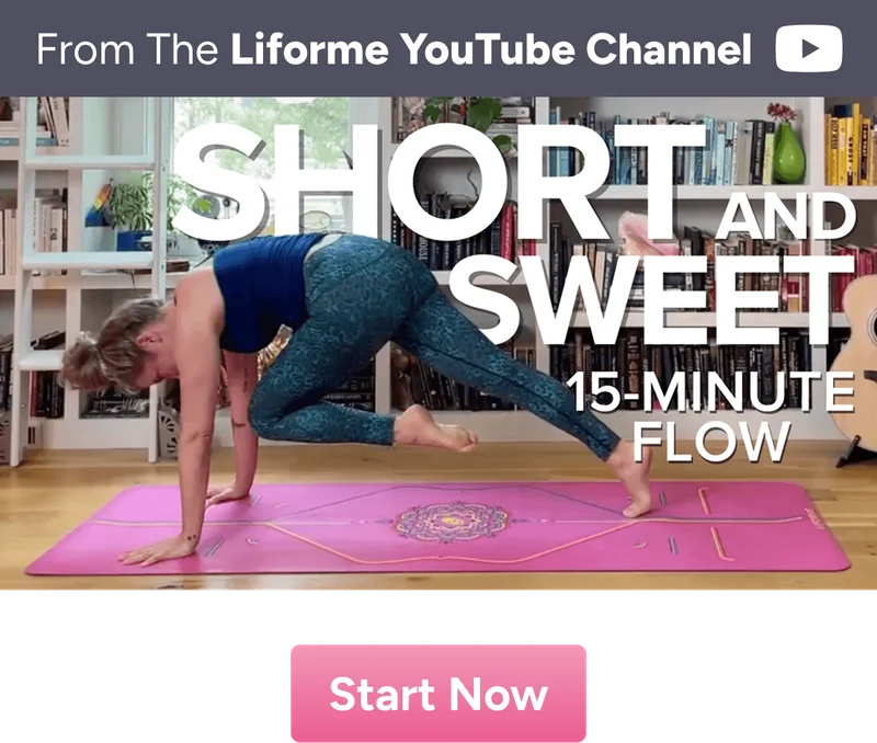 From The Liforme YouTube Channel. Short and sweet 15-minute flow. Start Now