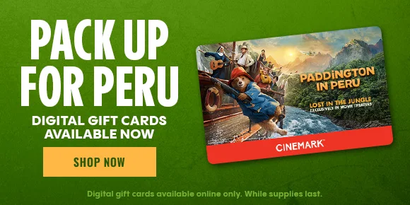 PADDINGTON IN PERU | PACK UP FOR PERU | DIGITAL GIFT CARDS AVAILABLE NOW | SHOP NOW >