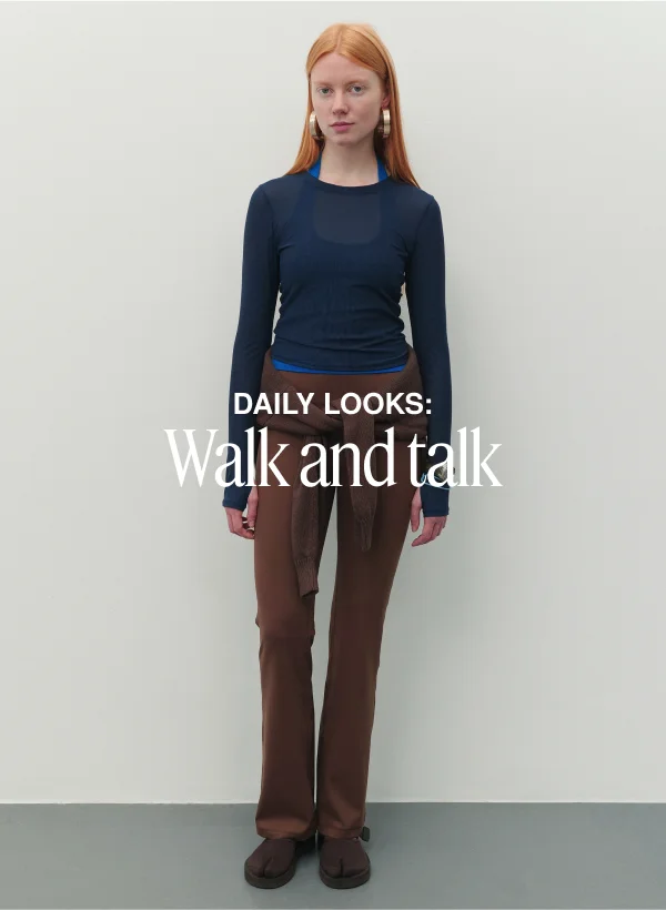 Daily Looks: Walk and talk