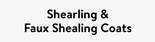 Shearling & Faux Shealing Coats