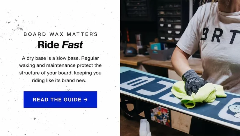 A dry base is a slow base. Regular waxing&nbsp;and maintenance&nbsp;protect&nbsp;the structure of your board, keeping&nbsp;you riding like its brand new.